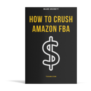 How to Crush Amazon FBA Ebook