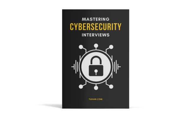 Mastering Cybersecurity Interviews